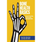 Bone Health Basics: Tips for Preventing and Managing Osteoporosis - Paperback