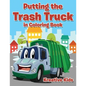 Putting the Trash Truck in Coloring Book - Paperback