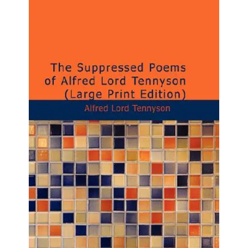 The Suppressed Poems of Alfred, Lord Tennyson - Paperback