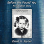 Before We Found You- An Adoption Story - Paperback