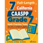 7 Full-Length California CAASPP Grade 7 Math Practice Tests: Your Path to Confidence, Mastery, and Top Scores on the California CAASPP Exam - Paperback