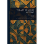 The Art of Money Getting - Paperback