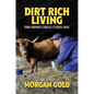 Dirt Rich Living: From Corporate Cubicles to Udder Chaos - Hardcover