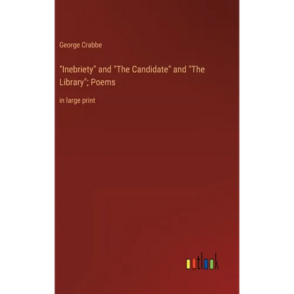 "Inebriety" and "The Candidate" and "The Library"; Poems: in large print - Hardcover