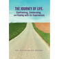 The Journey of Life: Confronting, Celebrating, and Coping with its Experiences - Hardcover