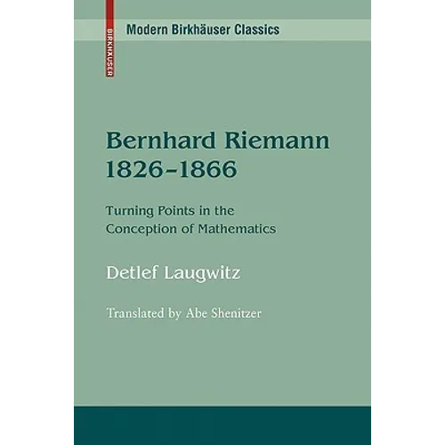Bernhard Riemann 1826-1866: Turning Points in the Conception of Mathematics - Paperback