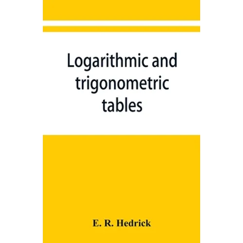 Logarithmic and trigonometric tables - Paperback