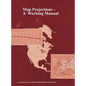Map Projections: A Working Manual (U.S. Geological Survey Professional Paper 1395) - Hardcover