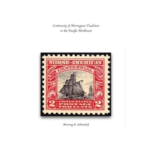 Continuity of Norwegian Tradition in the Pacific Northwest - Paperback