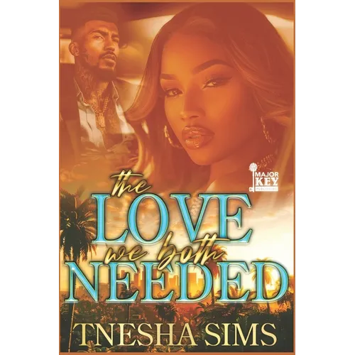 The Love We Both Needed: Baby, I Got You - Paperback