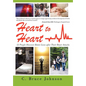 Heart to Heart: 12 People Discover Better Lives After Their Heart Attacks - Hardcover