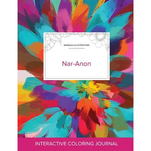 Adult Coloring Journal: Nar-Anon (Mandala Illustrations, Color Burst) - Paperback