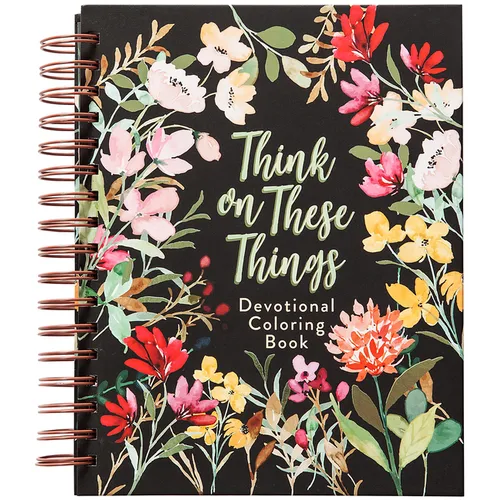 Think on These Things: Devotional Coloring Book - Spiral