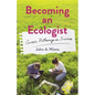 Becoming an Ecologist: Career Pathways in Science - Paperback