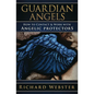 Guardian Angels: How to Contact & Work with Angelic Protectors - Paperback