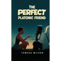 The Perfect Plantonic Friend - Hardcover