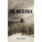The Wild Folk - Paperback