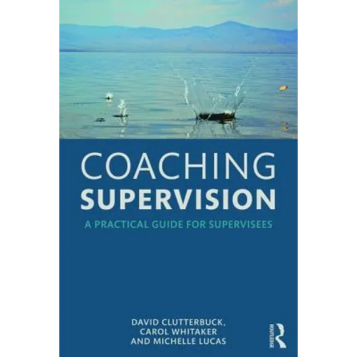 Coaching Supervision: A Practical Guide for Supervisees - Paperback
