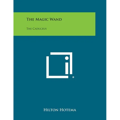 The Magic Wand: The Caduceus - Paperback