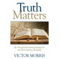 Truth Matters: 25 Thought-Provoking Essays for 21st Century Christians - Paperback