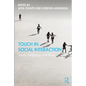 Touch in Social Interaction: Touch, Language, and Body - Paperback