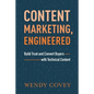 Content Marketing, Engineered: Build Trust and Convert Buyers with Technical Content - Paperback