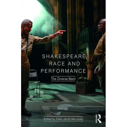 Shakespeare, Race and Performance: The Diverse Bard - Paperback
