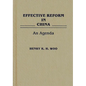 Effective Reform in China: An Agenda - Hardcover