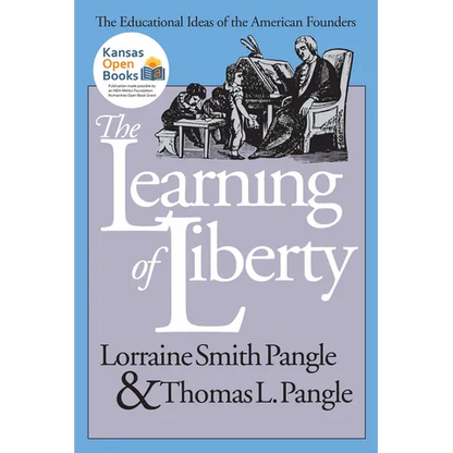 The Learning of Liberty: The Educational Ideas of the American Founders - Paperback