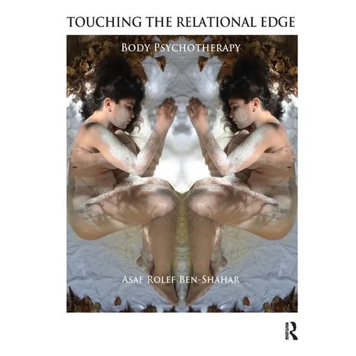 Touching the Relational Edge: Body Psychotherapy - Paperback