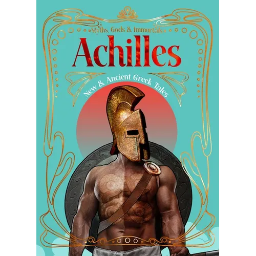 Achilles: New & Ancient Greek Tales - Hardcover