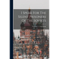 I Speak For The Silent Prisoners Of The Soviets - Paperback