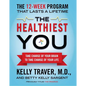 The Healthiest You: Take Charge of Your Brain to Take Charge of Your Life - Paperback
