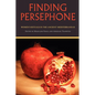 Finding Persephone: Women's Rituals in the Ancient Mediterranean - Paperback