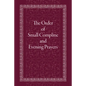 The Order of Small Compline and Evening Prayers - Paperback