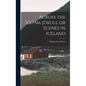 Across the Vatna Jökull or Scenes in Iceland - Hardcover