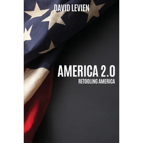 America 2.0: Retooling America - Paperback