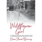 Wildflower Girl: A Lifelong Journey Beyond the Trail - Hardcover