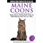 Maine Coon Cats: The Owners Guide from Kitten to Old Age: Buying, Caring For, Grooming, Health, Training, and Understandi Ng Your Maine Coon - Paperback