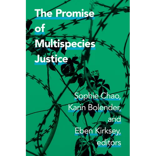 The Promise of Multispecies Justice - Hardcover