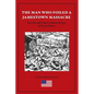 The Man Who Foiled a Jamestown Massacre: The Life and Times of Richard Pace of Pace's Paines - Paperback