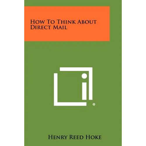 How to Think about Direct Mail - Paperback