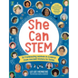 She Can Stem: 50 Trailblazing Women in Science from Ancient History to Today - Includes Hands-On Activities Exploring Science, Technology, Engineering - Hardcover