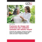 Factores de riesgo del síndrome del cuidador cansado del adulto mayor - Paperback