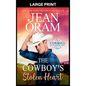 The Cowboy's Stolen Heart: An Opposites Attract Cowboy Romance - Hardcover