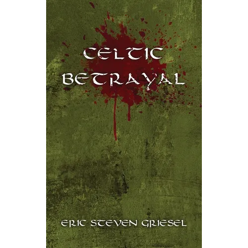 Celtic Betrayal - Hardcover