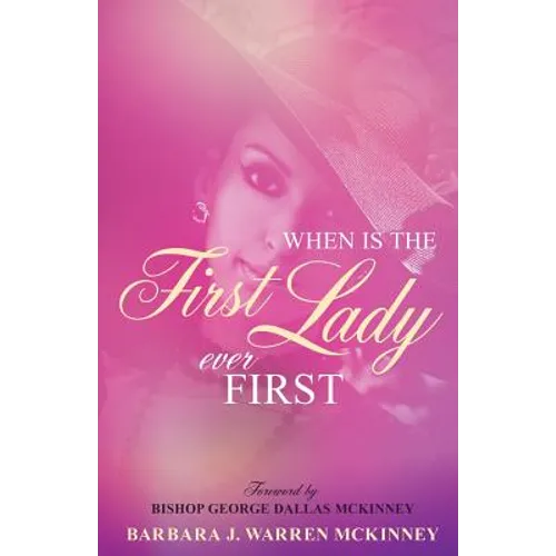 When Is The First Lady Ever First - Paperback