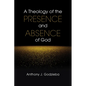 A Theology of the Presence and Absence of God - Paperback