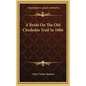 A Bride On The Old Chisholm Trail In 1886 - Hardcover