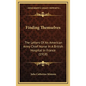 Finding Themselves: The Letters Of An American Army Chief Nurse In A British Hospital In France (1918) - Hardcover